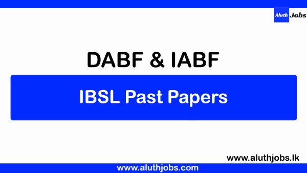 Ibsl Past Papers All Dabf Iabf Past Papers Aluth Jobs Job