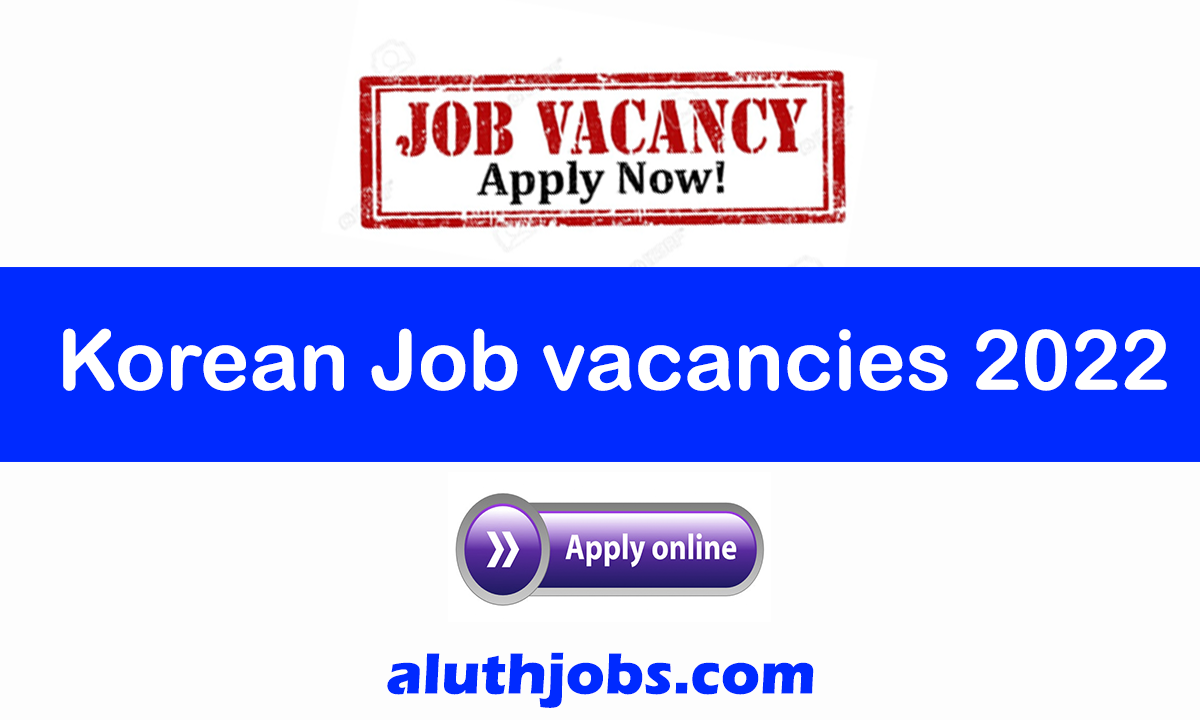 Korean Job Vacancies for Sri Lankan – Korean Job vacancies in Sri Lanka 2022