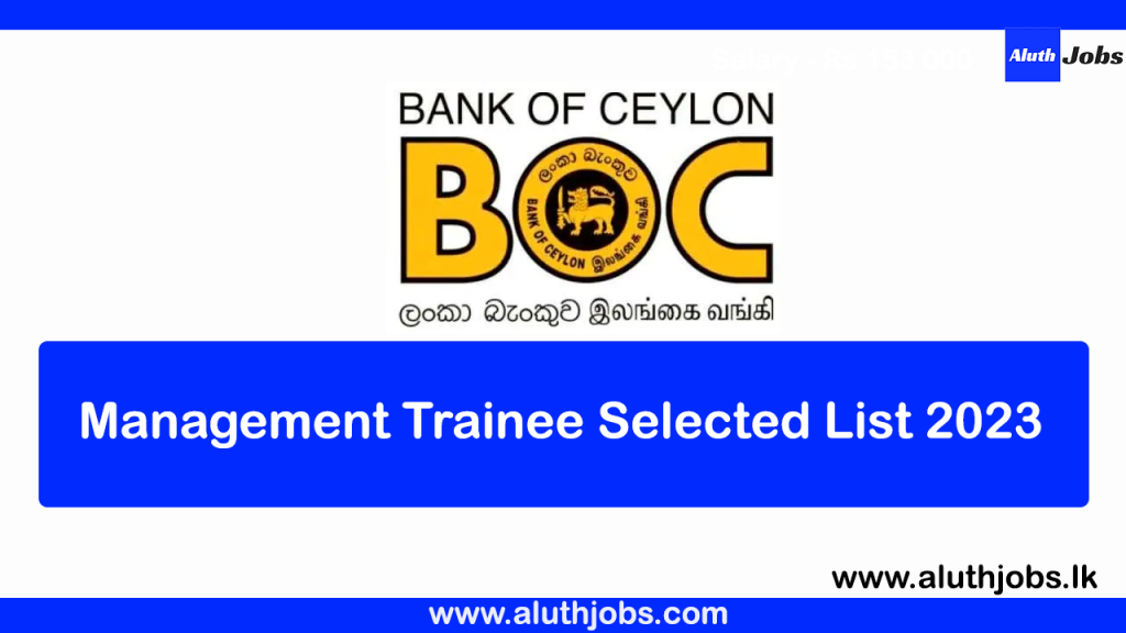 Selected Candidates for the Post of Management Trainee Bank of Ceylon - BOC Management Trainee Selected List 2023