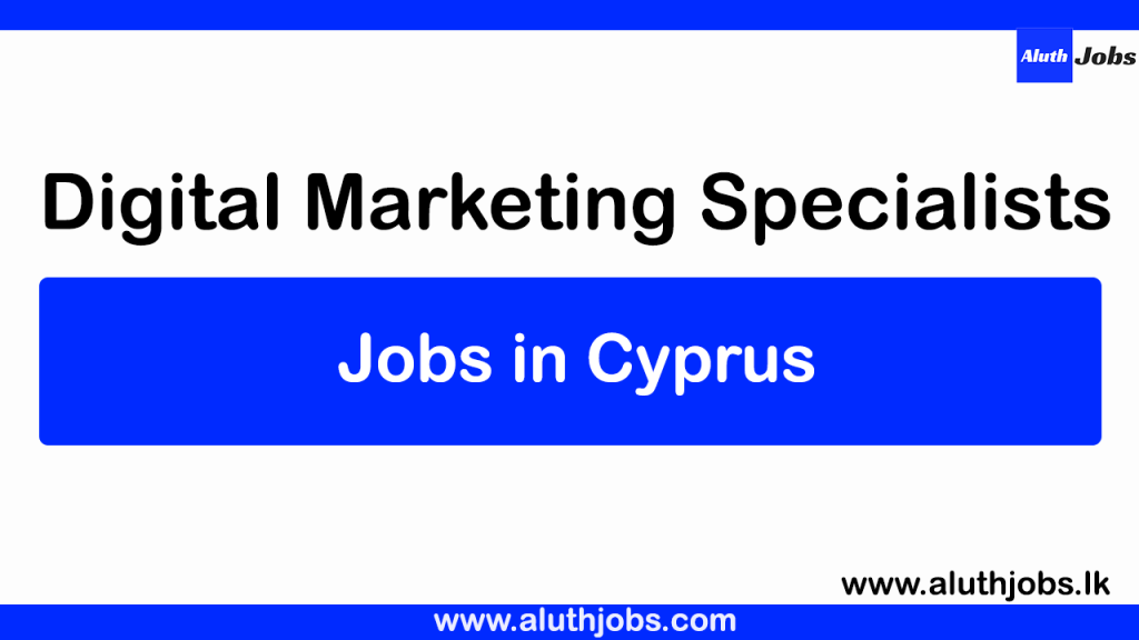 Jobs in Cyprus | Digital Marketing Specialist 