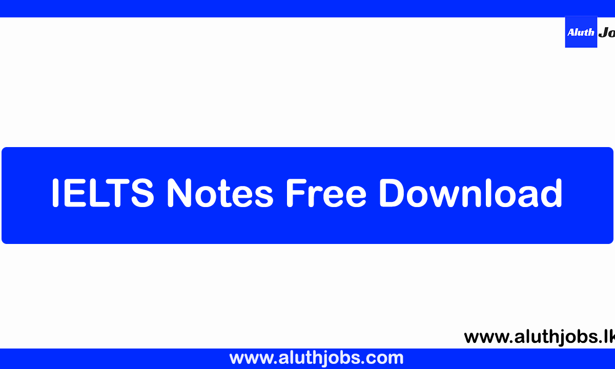 IELTS Notes Free Download – Free IELTS material and Resources