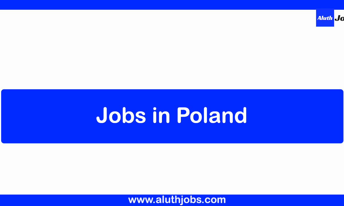 Top Poland Job Vacancies 2026 | Jobs in Poland | 100+ Vacancies Available