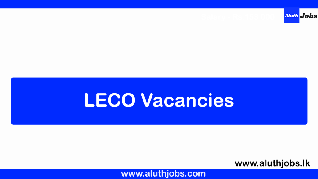 Lanka Electricity Company Job Vacancies 2026 - LECO Jobs
